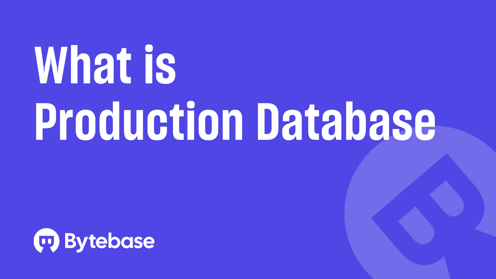 What is Production Database